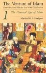 The Venture of Islam: Volume 1. The Classical Age of Islam