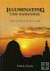 Illuminating the Darkness