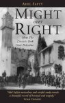Might Over Right: How the Zionists Took Over Palestine