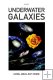 Underwater Galaxies