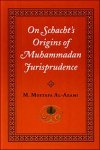 On Schacht's Origins of Muhammadan Jurisprudence