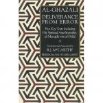 Al-Ghazali Deliverance From Error: Five Key Texts