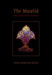 The Mawlid - The Blessed Birth Of The Prophet صلی اللہ علیہ وسلم