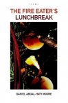 The Fire Eater's Lunchbreak