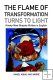 The Flame of Transformation Turns to Light