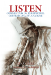 Listen: Commentary on the Spiritual Couplets of Mevlana Rumi