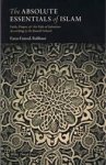 The Absolute Essentials of Islam (Basic Hanafi Fiqh)