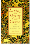 Living and Dying with Grace: Counsels of Hadrat Ali