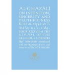 Al-Ghazali on Intention, Sincerity and Truthfulness