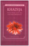 Khadija: The First Muslim and the Wife of the Prophet Muhammad