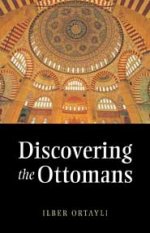 Discovering the Ottomans