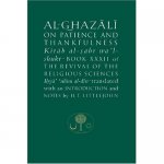 Al-Ghazali on Patience and Thankfulness