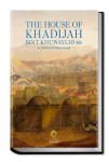 The House of Khadijah Bint Khuwaylid