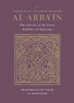 Al-Arba'in - Elucidation of Forty Hadiths of Marriage