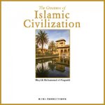 The Greatness of Islamic Civilization CD
