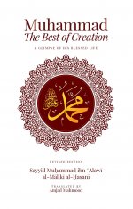 Muhammad صلی اللہ علیہ وسلم - The Best of Creation 3rd Edition
