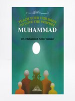 Teach Your Children How to Love the Prophet Muhammad