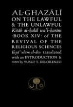 Al-Ghazali Book of the Lawful and the Unlawful