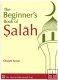 Beginner's Book of Salah: Incl Prayers in Arabic-Eng