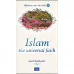 Islam the Universal Faith - Windows Onto Faith