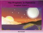 The Prophets In Palestine - Prophet Yusuf