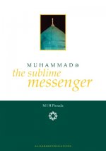 Muhammad (saw): The Sublime Messenger