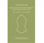 Mustafa The Paragon of Mercy - Explanation of the Salaam